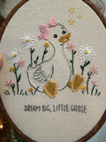 Dream Big Little Goose Embroidery